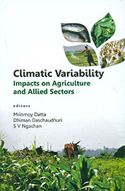 Climatic Variability : Impacts On Agriculture & Allied Sectors