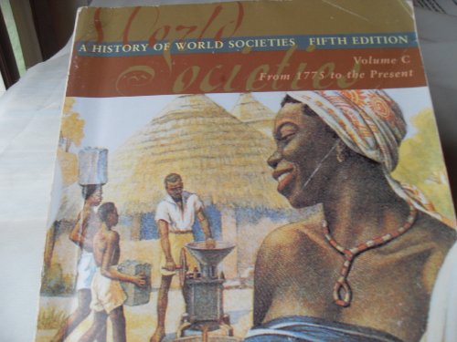 A History Of World Society, Volume C, Fifth Edition