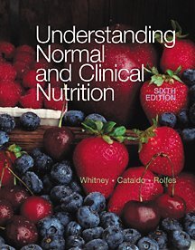 Understanding Normal and Clinical Nutrition (with InfoTrac)