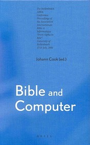 Bible And Computer: The Stellenbosch Aibi-6 Conference. Proceedings Of The Association Internationale Bible Et Informati
