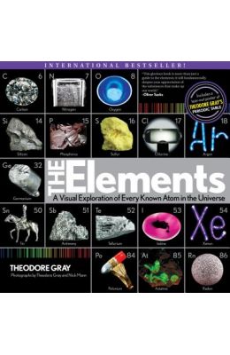 Elements : A Visual Exploration Of Every Known Atom In The Universe