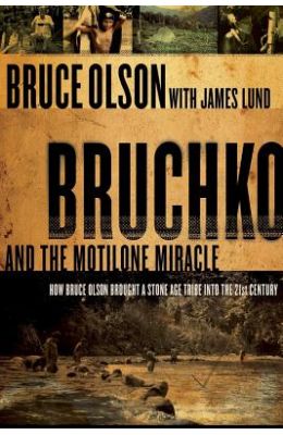 Buy Bruchko And The Motilone Miracle: How Bruce Olson Brought A Stone ...