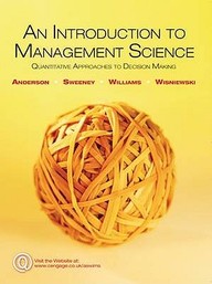 Introduction To Management Science: Quantitative Approaches To Decision Making