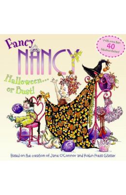 Fancy Nancy Halloween or Bust! [With 30+ Stickers and Cut-Out Door Hanger]