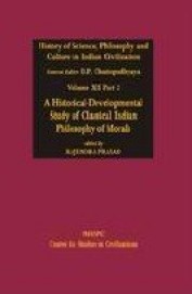 History Of Science Philosophy & Culture In Indian  Civilization Vol 12 Part 2 Historical Developm