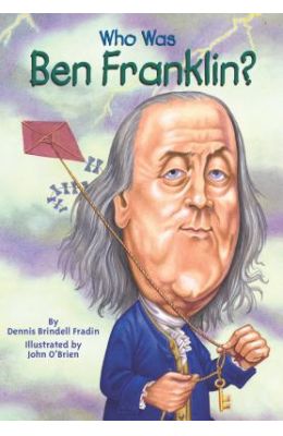 Who Was Ben Franklin?