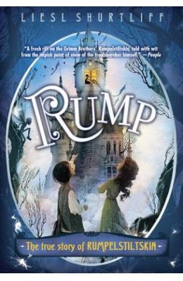 Rump: The True Story of Rumpelstiltskin