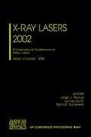 X-Ray Lasers 2002: 8th International Conference On X-Ray Lasers, Aspen, Colorado, 27-30 May 2002