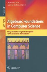 Buy Algebraic Foundations In Computer Science Essays Dedicated To Algebraic Foundations In Computer Science Essays Dedicated To Symeon Bozapalidis On The Occasion Of His Science Fiction Essay also Critical Thinking Writer Is Psychology A Science Essay