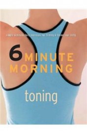 6 Minute Morning : Toning