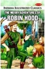 Merry Adventures Of Robin Hood - Indiana Illustrated Classics