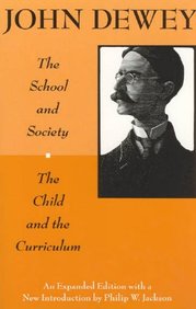 The School And Society And The Child And The Curriculum (Centennial Publications Of The University Of Chicago Press)