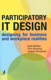 Participatory It Design Designing For Business And Workplace Realities