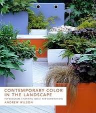 Contemporary Color In The Landscape: Top Designers * Inspiring Ideas * New Combinations
