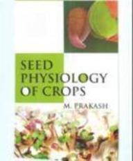 Seed Physiology Of Crops