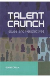 Talent Crunch Issues & Perspectives