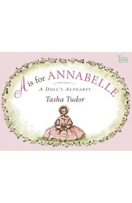 A is for Annabelle: A Doll's Alphabet