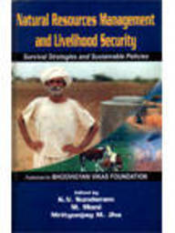 Natural Resources Management & Livelihood Secur Ity Survival Strategies & Sustainable Policies