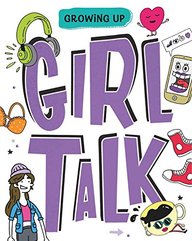 Girl Talk (Growing Up)