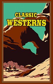 Classic Westerns (Leather-bound Classics)