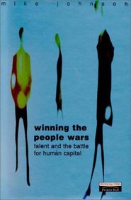 Winning The People Wars - Talent And The Battle For Human Capita