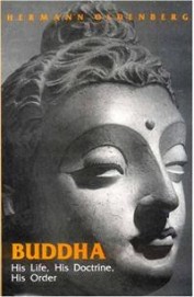 Buddha His Life His Doctrine His Order