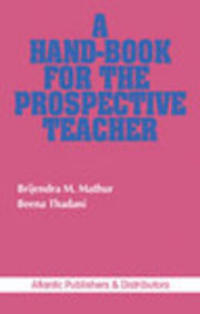 Handbook For The Prospective Teacher