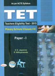 Tet : Teachers Eligibility Test Paper 1 For Classes 1-5 As Per Ncte Syllabus