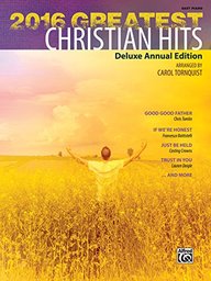 2016 Greatest Christian Hits: Deluxe Annual Edition (Greatest Hits)