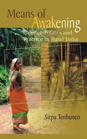 Means Of Awakening : Gender Politics & Practice In Rural India