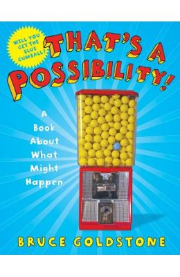 That's a Possibility!: A Book about What Might Happen