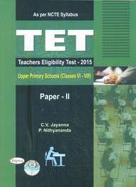 Tet : Teachers Eligibility Test For Upper Schools Paper 2 For Classes 6-8 As Per Ncte Syllabus