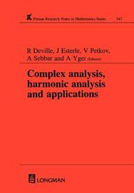 Complex Analysis, Harmonic Analysis And Applications