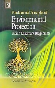 Buy Fundamental Principles of Environmental Protection: Indian Landmark ...