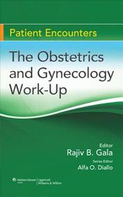Patient Encounters: The Obstetrics And Gynecology Work-Up