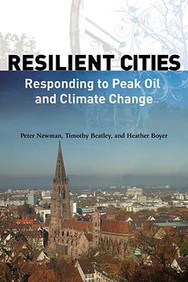 Resilient Cities: Responding To Peak Oil And Climate Change
