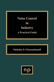 Noise Control In Industry: A Practical Guide