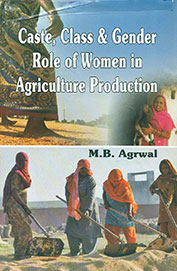 Caste Class & Gender Role Of Women In Agriculture Production
