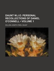 Buy Daunt W J O Personal Recollections Of Daniel O Connell Volume 1 Book William Joseph O Neil Daunt Sapnaonline Com India