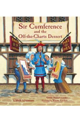 Sir Cumference and the Off-The-Charts Dessert