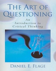 critical thinking the art of critical questioning