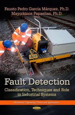 Fault Detection: Classification, Techniques and Role in Industrial Systems