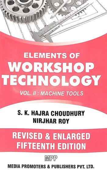 Buy Elements Of Workshop Technology Vol 2 Machine Tool book : Sk Hajra ...