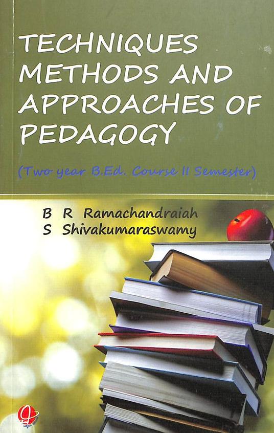 Buy Techniques Methods & Approaches Of Pedagogy For 2 Year Bed Course 2 ...