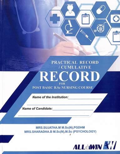 Practical Record Cumulative Record For Post Basic B Sc Nursing Course