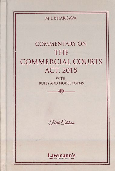 Commentary On The Commercial Courts Act 2015 With Rules & Model Forms : Lawmanns