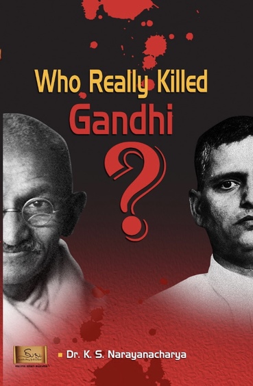 Who Really Killed Gandhi