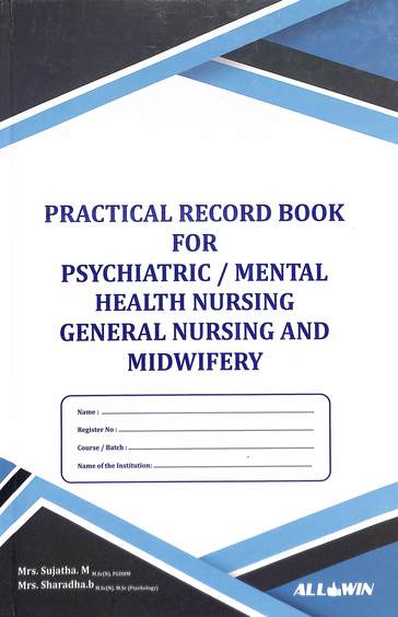 Practical Record Book For Psychiatric Mental Health Nursing General Nursing & Midwifery