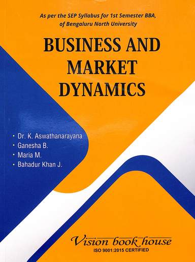 Business & Market Dynamics For 1 Sem Bba Sep : Bnu