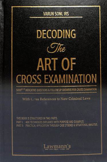 Decoding The Art Of Cross Examination : Lawmanns